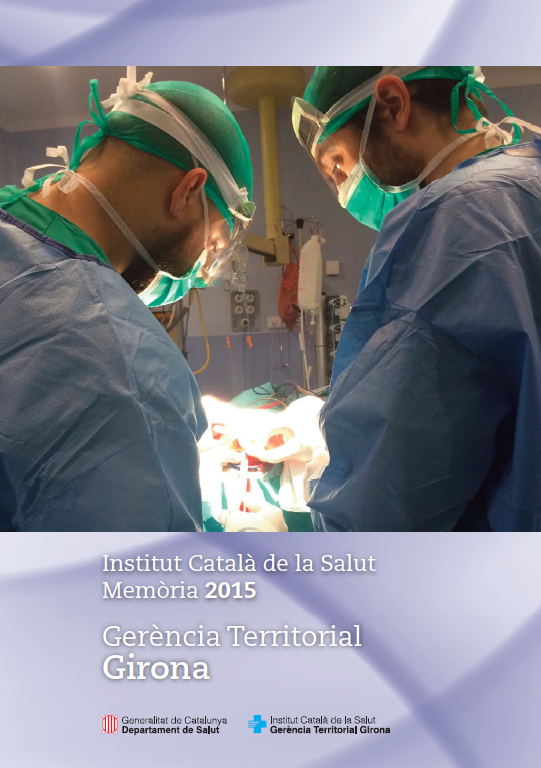 Memòria de l'Institut Català de la Salut de la Gerència Territorial Girona 2015